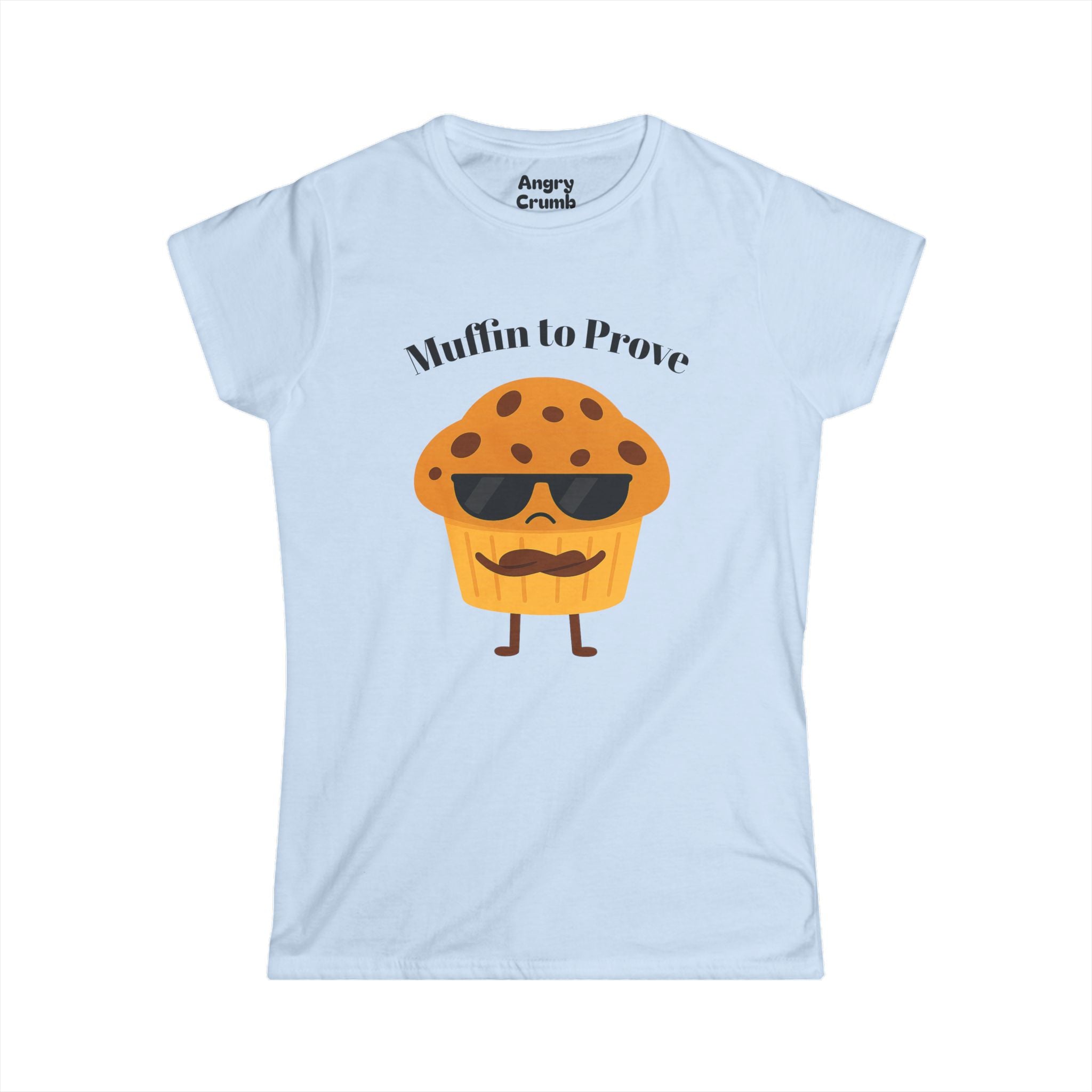 Women's Muffin to Prove Tee